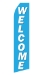 Blue Welcome Econo Stock Flag With Hardware - 16 Ft. - BE-26
