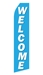 Blue Welcome Econo Stock Flag - 16 Ft. - BE-26